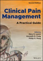 Clinical Pain Management: A Practical Guide Second  Edition