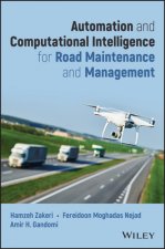 Automation and Computational Intelligence for Road  Maintenance and Management - Advances and Applications