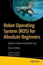 Robot Operating System (ROS) for Absolute Beginners