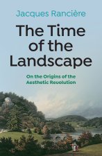 Time of the Landscape: On the Origins of the A esthetic Revolution