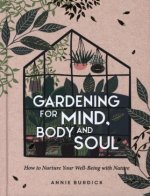 Gardening for Mind, Body and Soul