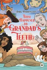 What Happened to Grandad's Teeth?