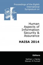 Proceedings of the Eighth International Symposium on Human Aspects of Information Security & Assurance (HAISA)