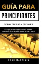 Guia para principiantes de Day Trading + Opciones