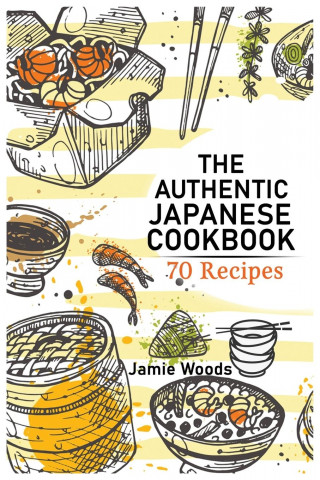 Authentic Japanese Cookbook