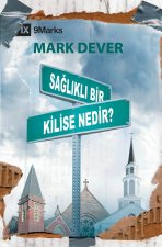 Sağlıklı Bir Kilise Nedir? (What Is a Healthy Church?) (Turkish)