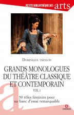 Grands monologues du théâtre classique et contemporain - vol. 1