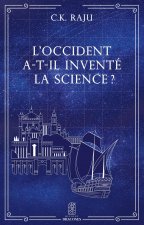 L'Occident a-t-il inventé la Science ?