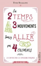 En 2 temps 3 mouvements sans y aller par 4 chemins