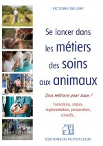 Se lancer dans les métiers des soins aux animaux