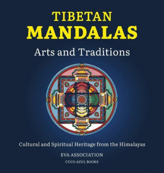 Tibetan Mandalas, Arts and Traditions