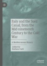 Italy and the Suez Canal, from the Mid-nineteenth Century to the Cold War