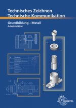 Technisches Zeichnen / Technische Kommunikation Metall Grundbildung