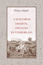 A Magyarok eredete őshazája és vándorlása