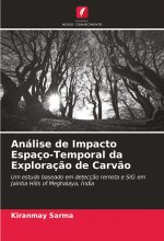 Analise de Impacto Espaco-Temporal da Exploracao de Carvao