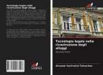 Tecnologia legale nella ricostruzione degli alloggi