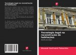 Tecnologia legal na reconstrucao de habitacoes