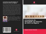 Avaliacao da Etnicidade nas Eleicoes de 2015 na Nigeria