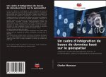 cadre d'integration de bases de donnees base sur le geospatial