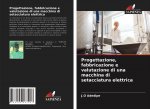 Progettazione, fabbricazione e valutazione di una macchina di setacciatura elettrica
