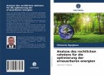 Analyse des rechtlichen rahmens fur die optimierung der erneuerbaren energien