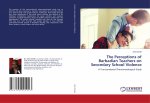 The Perceptions of Barbadian Teachers on Secondary School Violence