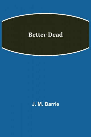 Better Dead