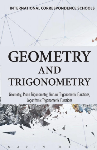 Geometry and Trigonometry Geometry, Plane Trigonometry,