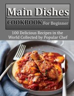 Main Dishes Cookbook for beginner