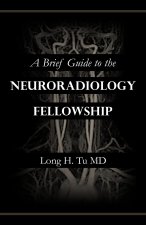 Brief Guide to the Neuroradiology Fellowship