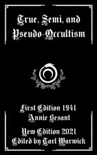 True, Semi, and Pseudo-Occultism