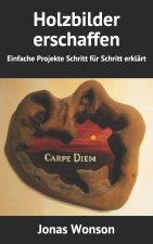 Holzbilder erschaffen