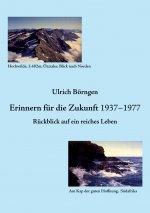 Erinnern fur die Zukunft 1937 - 1977