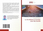 Vie Difficile A Concilier Dans Ma Societe