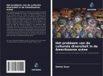 Het probleem van de culturele diversiteit in de Amerikaanse sc?ne
