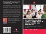 Implementacao Das Tarefas E Seu Impacto Na Motivacao DOS Aprendizes