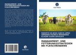 Management- Und Futterungsstrategien Bei Fleischrindern