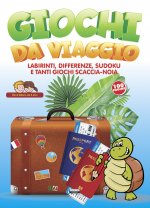 Giochi da viaggio. Labirinti, differenze, sudoku e tanti giochi scaccia-noia