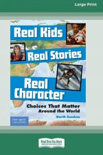 Real Kids, Real Stories, Real Character
