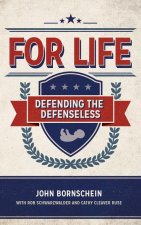 For Life: Defending the Defenseless