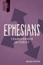 Ephesians: Transformed in Christ
