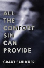All the Comfort Sin Can Provide