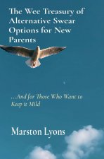 Wee Treasury of Alternative Swear Options for New Parents