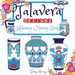 Talavera Designs Adult Coloring Book