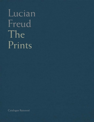 Lucian Freud - Catalogue Raisonne of the Prints