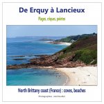 De Erquy ? Lancieux : plages, criques, pointes