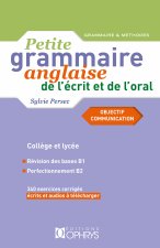 PETITE GRAMMAIRE ANGLAISE DE L'ECRIT ET DE L'ORAL