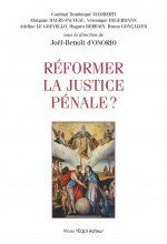 Réformer la justice pénale ?