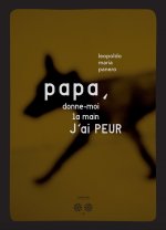 Papa, donne-moi la main j'ai peur