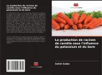 production de racines de carotte sous l'influence du potassium et du bore